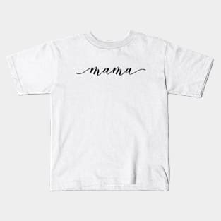 Mama - Family Kids T-Shirt